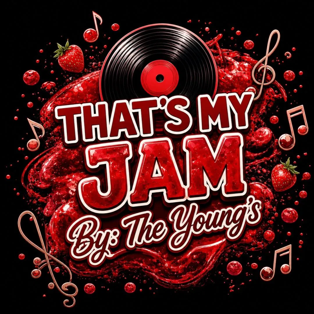 That's My Jam By: The Young's