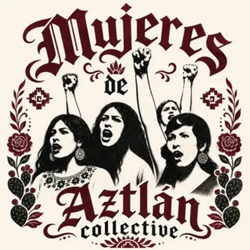 Mujeres De Aztlan Evolution