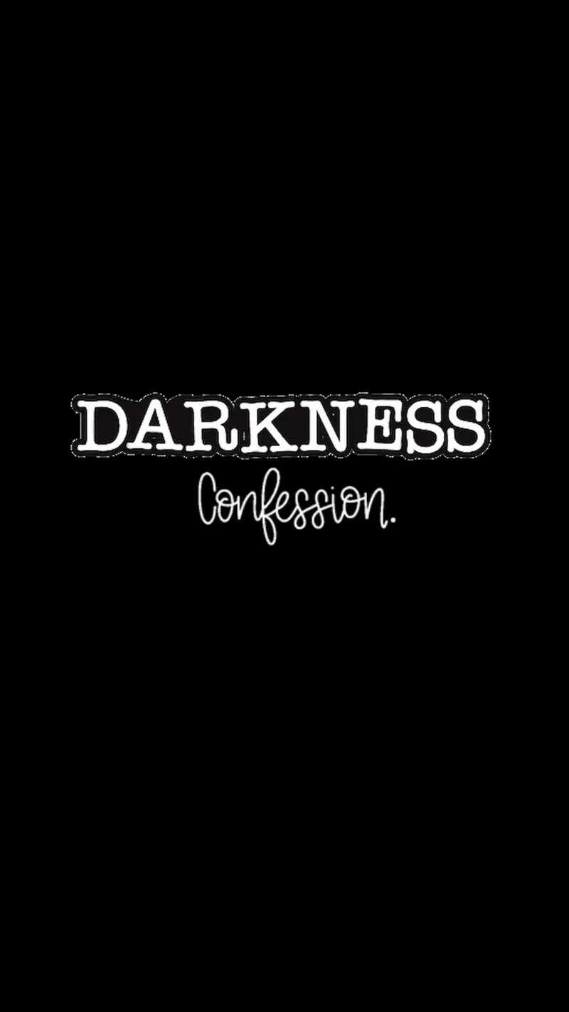 Dark hidden confessions